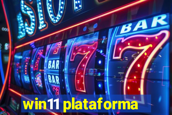 win11 plataforma